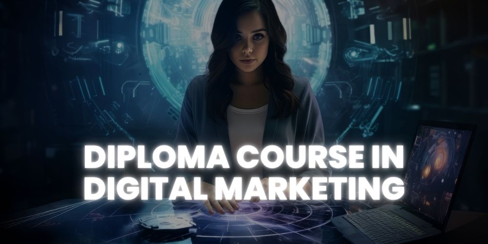 Diploma in Digital Marketing course noida